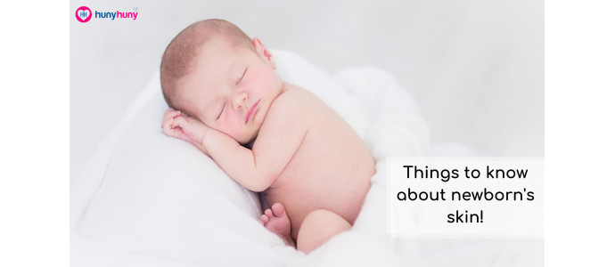 What should you know about the newborn's skin? 
